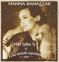 Nikt tylko Ty Banaszak Hanna