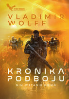 Nim wstanie dzień. Kronika podboju. Tom 1 Wolff Vladimir