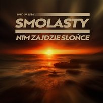 Nim Zajdzie Słońce (Smolasty) sped up essa