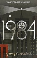 Nineteen Eighty-Four. Wordsworth Classics Orwell George