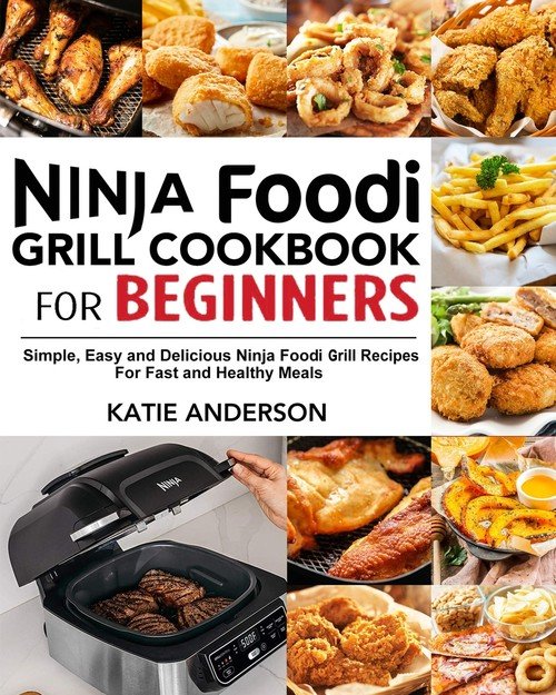 Ninja Foodi Grill Cookbook for Beginners Anderson Katie Książka w Empik