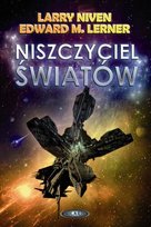 Niszczyciel światów. Flota światów. Tom 3 Niven Larry, Lerner Edward M.