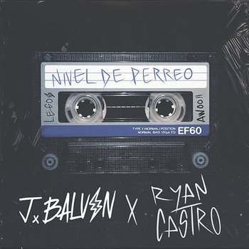 Nivel De Perreo - J Balvin, Ryan Castro