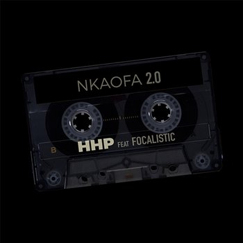 Nkaofa 2.0 - Hip Hop Pantsula feat. Focalistic