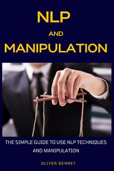 NLP and Manipulation - Bennet Oliver