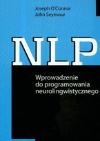 NLP wprowadzenie do programowania neurolingwistycznego Seymour John, O'Connor Joseph