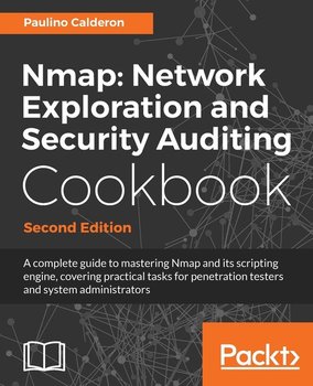 Nmap Network Exploration and Security Auditing Cookbook - Pale Paulino Calderon