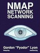 Nmap Network Scanning: The Official Nmap Project Guide to Network Discovery and Security Scanning Fyodor, Lyon Gordon