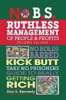 No B.S. Ruthless Management of People and Profits - Kennedy Dan S.