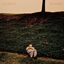 No Burden Dacus Lucy