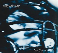 No Comment+Politics Of Pressure Front 242