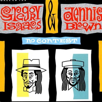 No Contest - Gregory Isaacs & Dennis Brown