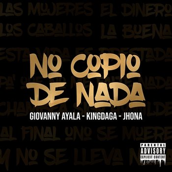 No Copio de Nada - Giovanny Ayala, King Daga, Jhona