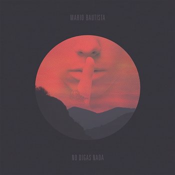 No Digas Nada - Mario Bautista