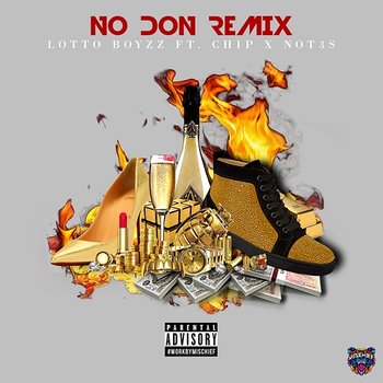 No Don - Lotto Boyzz feat. Chip & Not3s