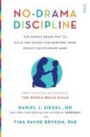 No-Drama Discipline Siegel Daniel J., Bryson Tina Payne