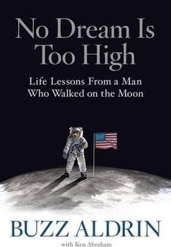 No Dream Is Too High - Aldrin Buzz, Abraham Ken