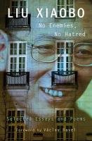 No Enemies, No Hatred - Xiaobo Liu