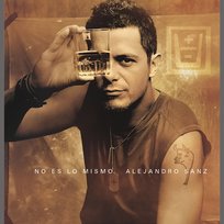 No es lo mismo Alejandro Sanz
