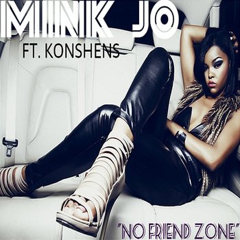 No Friend Zone - Mink Jo feat. Konshens