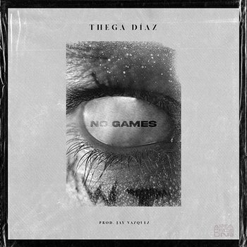 No Games - Thega Diaz, Jay Vázquez