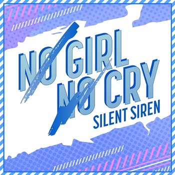 No Girl No Cry - SILENT SIREN