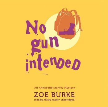 No Gun Intended - Burke Zoe