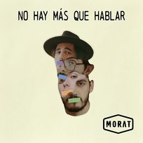 No Hay Más Que Hablar Morat