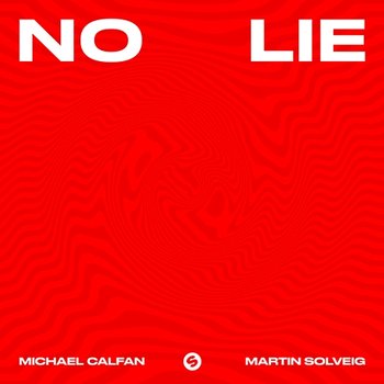 No Lie - Michael Calfan & Martin Solveig