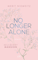 No Longer Alone - Mulberry Mansion LYX