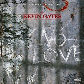 No Love - Kevin Gates