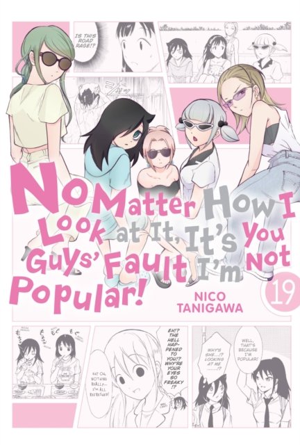 No Matter How I Look At It Its You Guys Fault Im Not Popular Volume 19 Nico Tanigawa