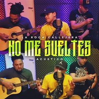 No Me Sueltes La Roca Callejera