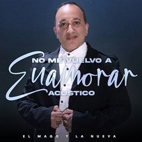 No Me Vuelvo a Enamorar El Mago Y La Nueva
