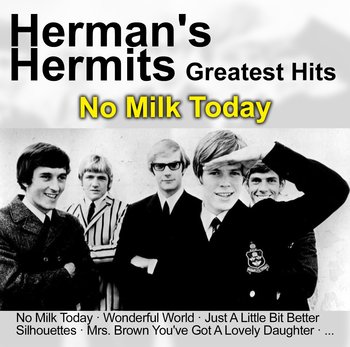 No Milk Today - Greatest Hits - Herman's Hermits