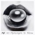 No Mythologies to Follow - MØ