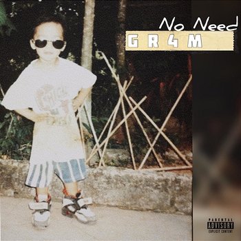 No Need - Gr4m