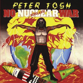 No Nuclear War - Peter Tosh