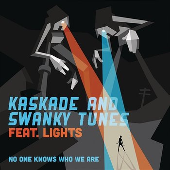 No One Knows Who We Are (Radio Edit) - Kaskade, Swanky Tunes feat. Lights