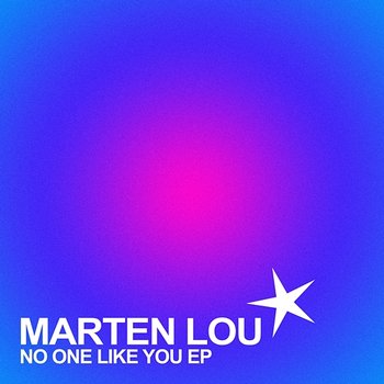 No One Like You - EP - Marten Lou