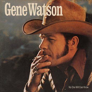 No One Will Ever Know - Gene Watson