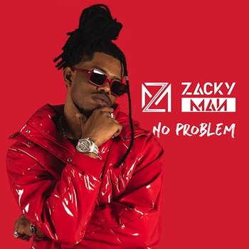 No Problem - Zacky Man