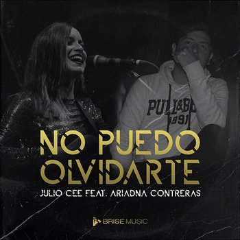 No Puedo Olvidarte - Julio Cee feat. Ariadna Contreras