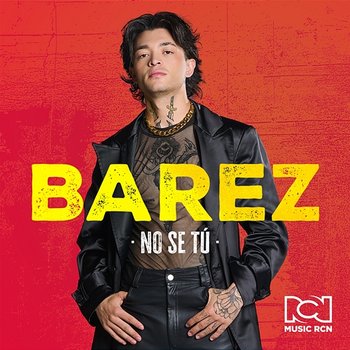 NO SÉ TÚ - BAREZ