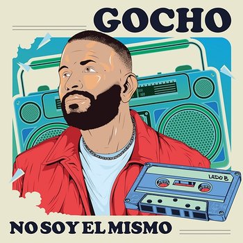 No Soy El Mismo (Lado B) - Gocho