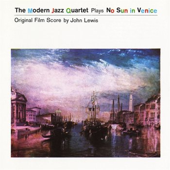 No Sun In Venice - The Modern Jazz Quartet