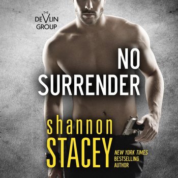 No Surrender - Shannon Stacey, Meghan Kelly