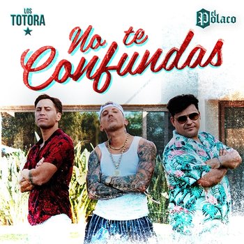 No Te Confundas - El Polaco, Los Totora