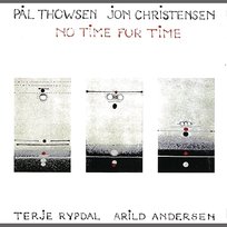 No Time For Time Arild Andersen, Jon Christensen, Pål Thowsen, Terje Rypdal