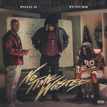 No Time Wasted - Polo G feat. Future